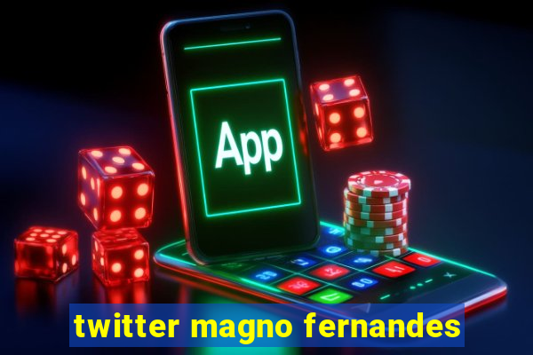 twitter magno fernandes